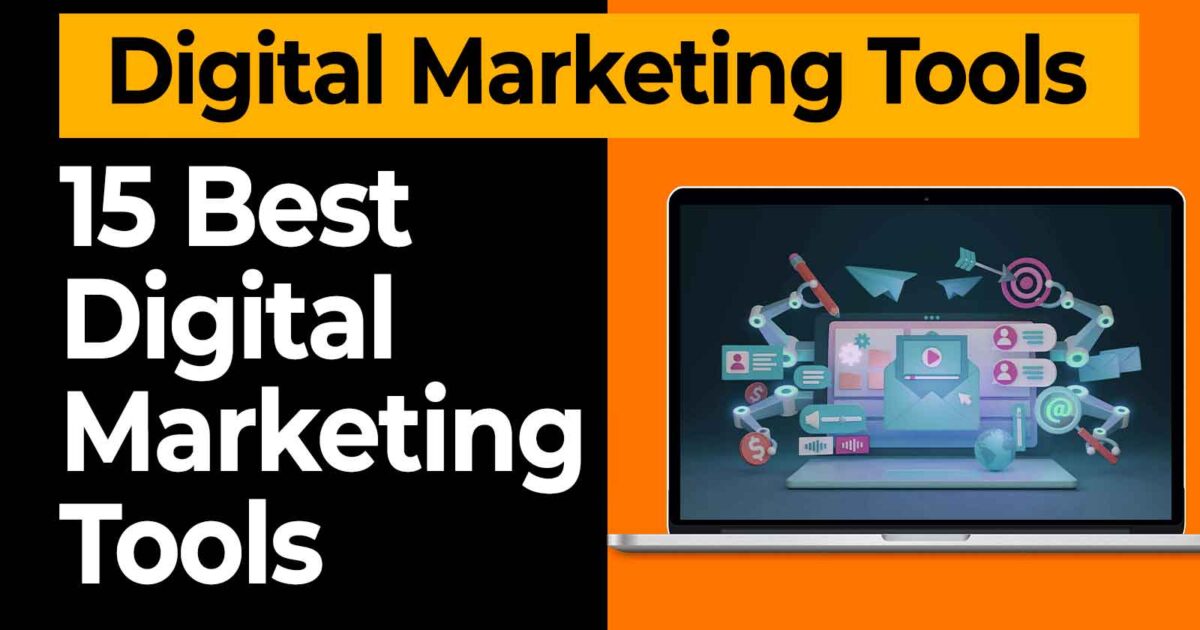 15 Best Digital Marketing Tools