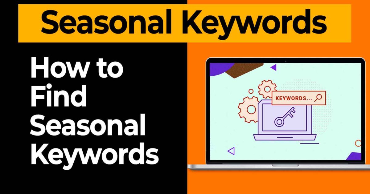 How to Find Seasonal Keywords