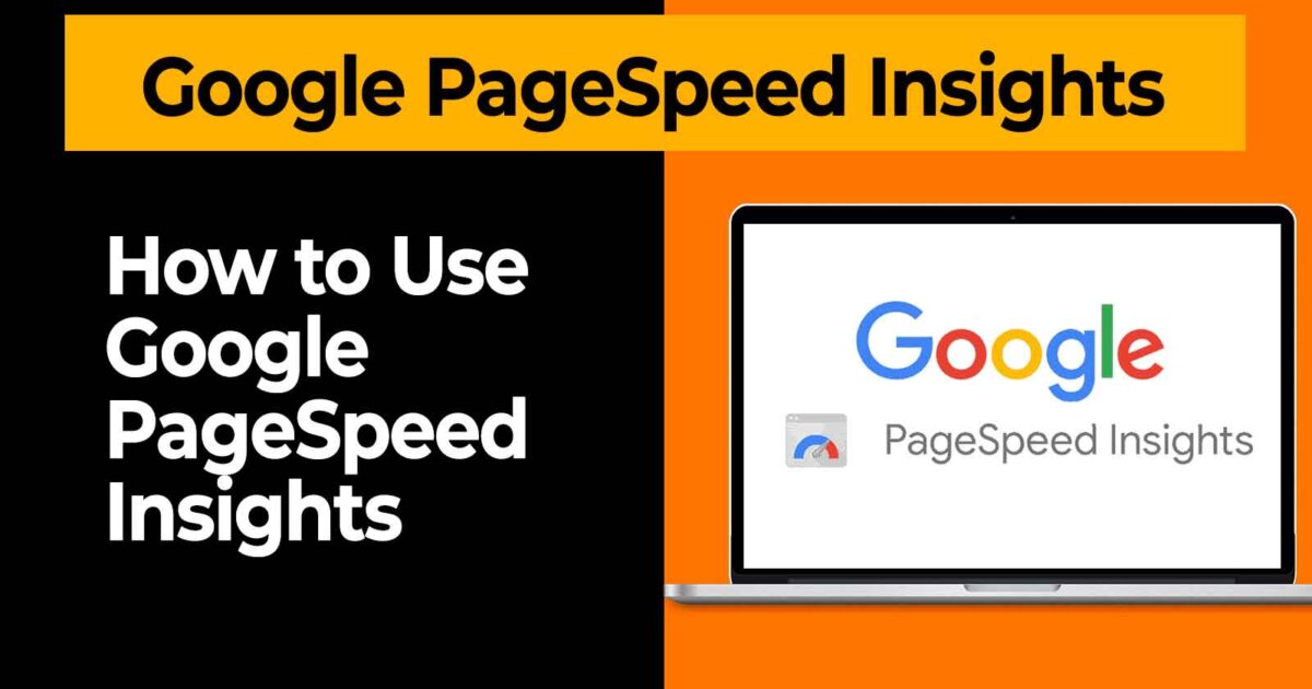 How to Use Google PageSpeed Insights