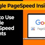 How to Use Google PageSpeed Insights