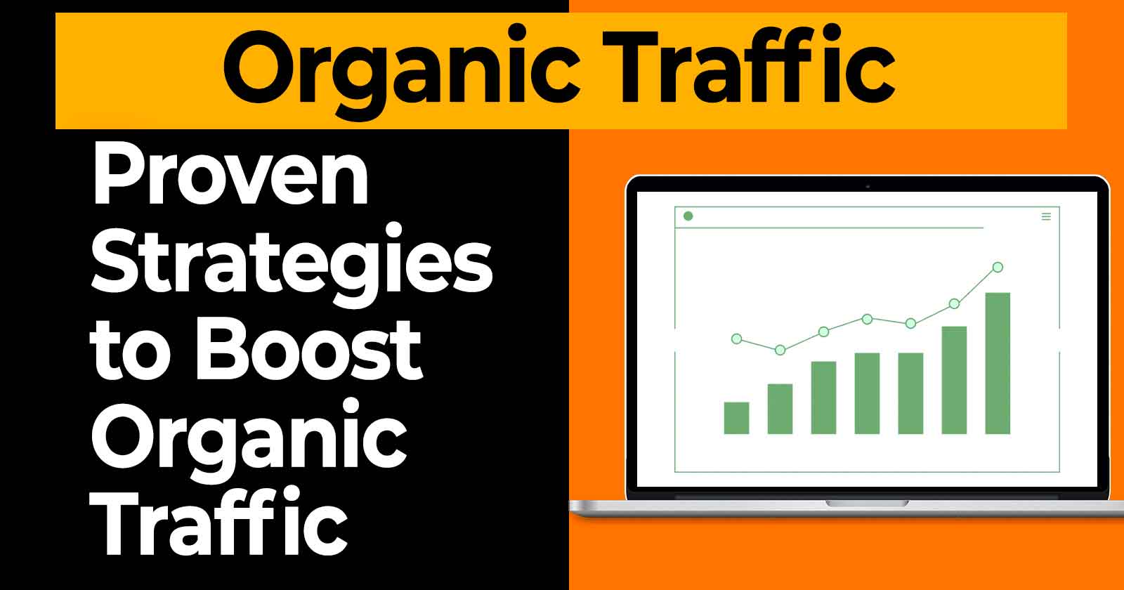 Proven Strategies to Boost Organic Traffic