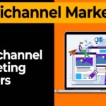 Why Multichannel Marketing Matters